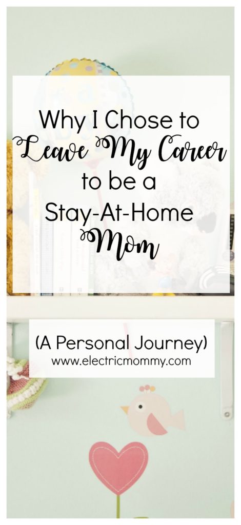 stay at home mom, motherhood, mom life, why i left my career, why i chose to be a stay at home mom