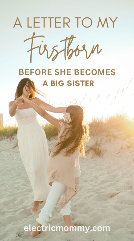 An open letter to my firstborn daughter before she becomes a big sister. In these last few days alone together, I'm a mix of emotions. #openletter #lettertodaughter #motherdaughter